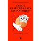 Tarot et autres arts divinatoires : Apprenez à prédire l'avenir (FP)