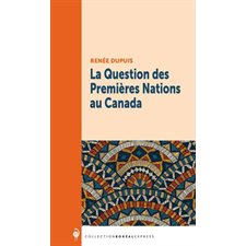 La Question des Premières Nations au Canada (FP)