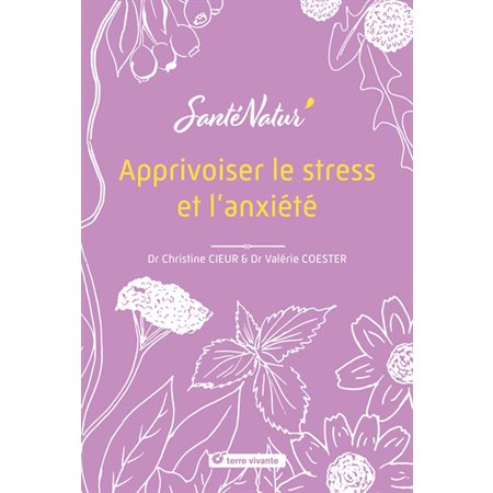 Apprivoiser le stress et l'anxiété