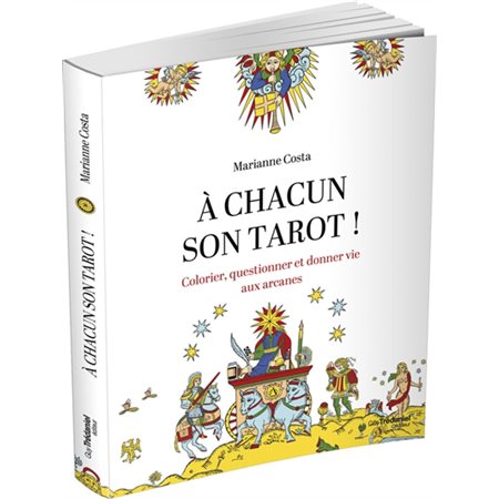 A chacun son tarot ! : Colorier, questionner et donner vie aux arcanes