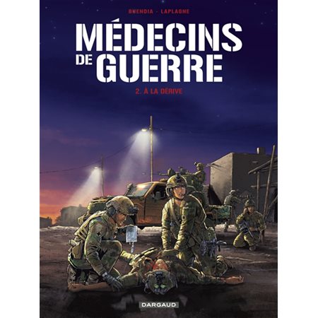 Médecins de guerre T.02 : A la dérive : Bande dessinée