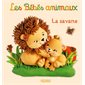 La savane : Les bébés animaux : Livre cartonné