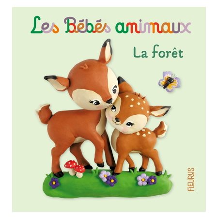 La forêt : Les bébés animaux : Livre cartonné