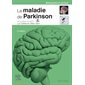 La maladie de Parkinson
