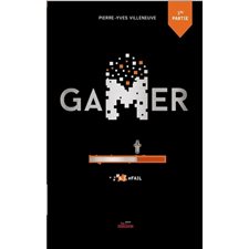 Gamer T.06 : #Fail : Première partie : Nouvelle édition : 12-14