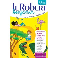 Le Robert benjamin : Mon premier dictionnaire : 6-8 ans, CP, CE1, CE2