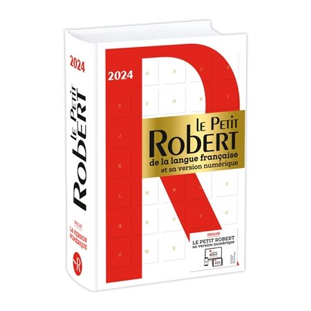 Le Petit Robert de la langue française 2024 : Et sa version numérique