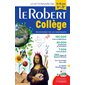 Le Robert collège : Le dictionnaire des 11-15 ans, 6e-3e