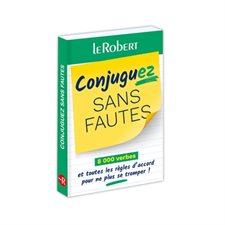 Conjuguez sans fautes : 8 000 verbes et toutes les règles d'accord pour ne plus se tromper !