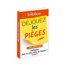 Déjouez les pièges : 1 000 difficultés expliquées pour ne plus faire de fautes !