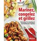 Marinez, congelez et grillez : Tout pour le camping et vos barbecues express