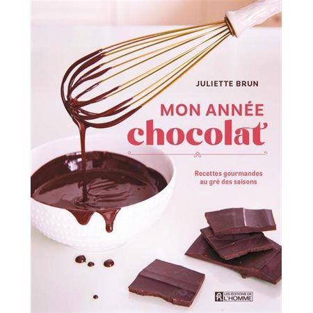 Mon année chocolat : Recettes gourmandes au gré des saisons