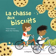 La chasse aux biscuits : Couverture rigide