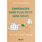 Emménager dans plus petit sans souci : Trier • Évaluer • Organiser • Déménager