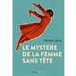 Le mystère de la femme sans tête