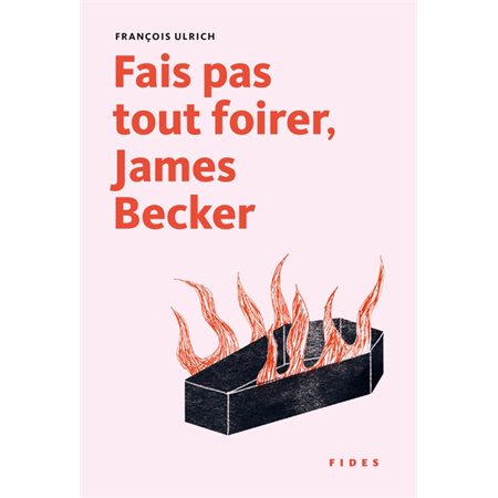 Fais pas tout foirer, James Becker : POL