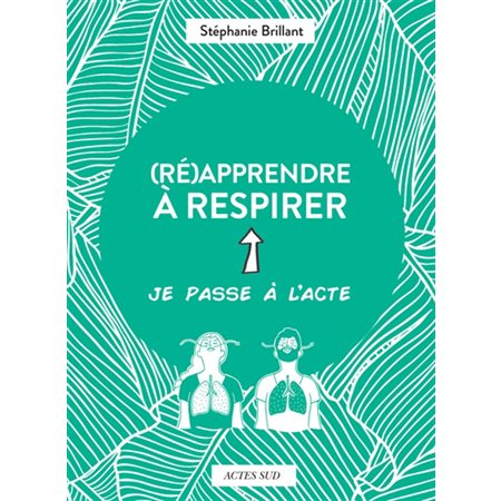 (Ré)apprendre à respirer