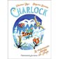 Charlock T.06 : Le chabominable monstre des neiges : 6-8