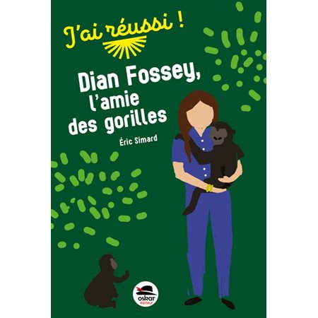 Dian Fossey, l'amie des gorilles : J'ai réussi ! : 6-8