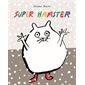 Super hamster : Loulou & cie : Livre cartonné