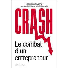 Crash : Le combat d’un entrepreneur