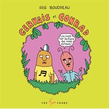 Gervais et Conrad : Un livre sur la flore qui nous entoure ! : Bande dessinée