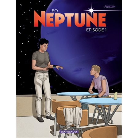 Neptune : Les mondes d'Aldébaran, cycle 4 T.01 : Bande dessinée