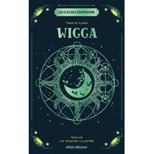 Wicca : Les clés de l'ésotérisme