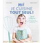 Moi je cuisine tout seul ! : Spécial pâtisseries : Recettes faciles tout en images pour cuisiner à partir de 3 ans