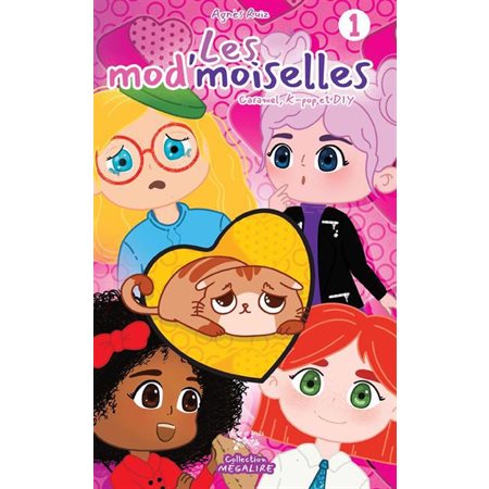 Les mod'moiselles T.01 : Caramel, k-pop et DIY : 9-11