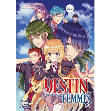 Mon destin ... entre les mains des femmes T.03 : Manga : ADT