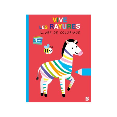 Vive les rayures : Livre de coloriage : 4+