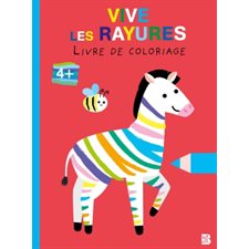 Vive les rayures : Livre de coloriage : 4+