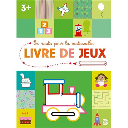 Livre de jeux : 3+ : En route pour la maternelle