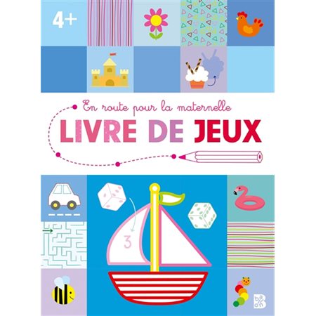 Livre de jeux : 4+ : En route pour la maternelle