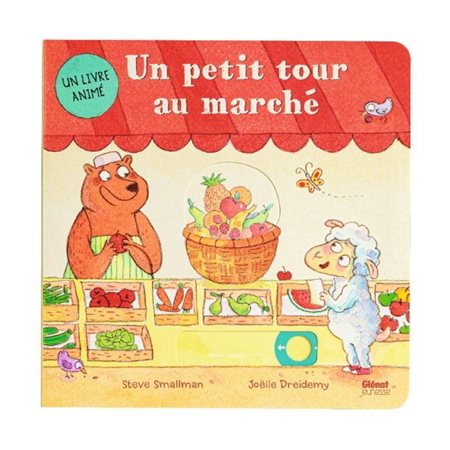 Un petit tour au marché : Un livre animé : Livre cartonné