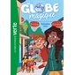 Le globe magique T.02 : Destination Chine : Bibliothèque verte : 6-8
