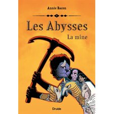 Les Abysses T.01 : La mine : 9-11