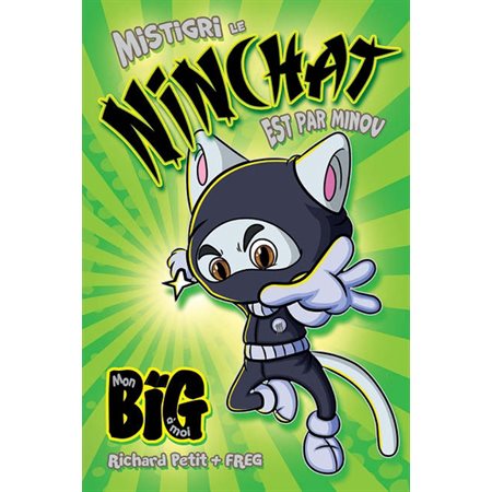 Mistigri le ninchat est par minou : Mon big à moi : 6-8