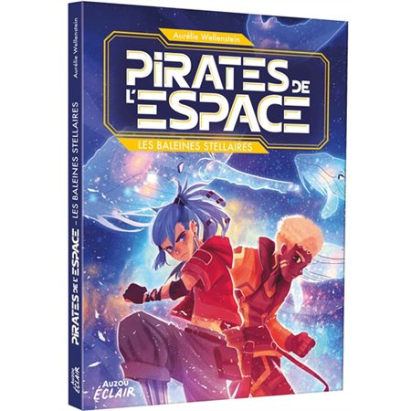 Les pirates de l'espace T.01 : Les baleines stellaires : Auzou éclair : 6-8