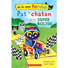 Pat le chaton et le super bolide : Je lis avec Pat le chat