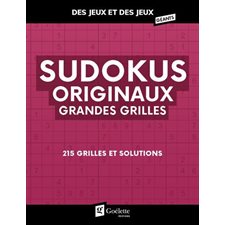 Sudokus originaux grandes grilles : 215 grilles et solutions : Des jeux et des jeux géants