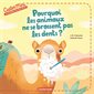 Pourquoi les animaux ne se brossent pas les dents ? : Castermini