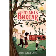 Les enfants Boxcar T.01 : Le secret des orphelins : 9-11