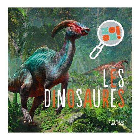 Les dinosaures : Zoom !