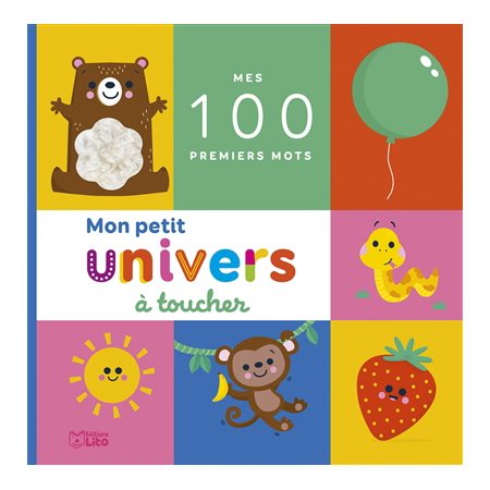 Mon petit univers à toucher : Mes 100 premiers mots : Livre cartonné