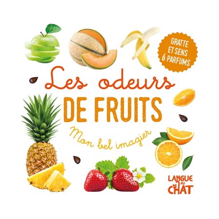 Les odeurs de fruits : Mon bel imagier des odeurs : Livre cartonné