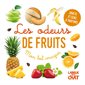 Les odeurs de fruits : Mon bel imagier des odeurs : Livre cartonné