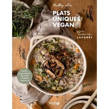 Plats uniques vegan : En cuisine avec Marie Laforêt