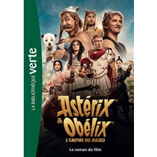 Astérix & Obélix : L'empire du Milieu : Le roman du film : Bibliothèque verte : 9-11